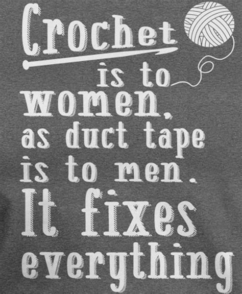 pin by carol root on crochet sayings crochet quote knitting humor craft quotes