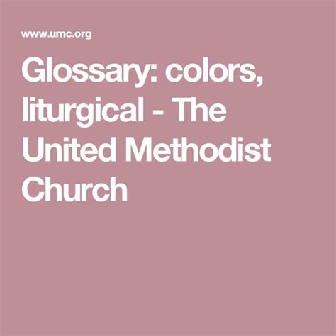 Glossary Colors Liturgical The United Methodist Church United