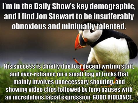 Good Riddance Jon Stewart Unpopular Opinion Puffin Know Your Meme