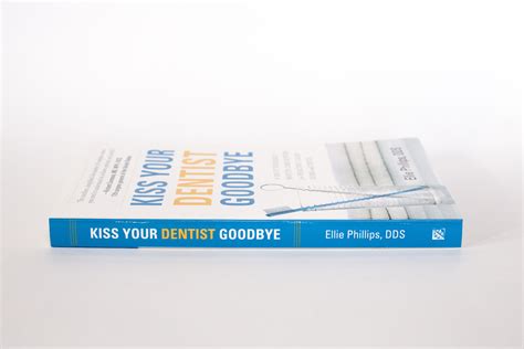 Kiss Your Dentist Goodbye 2 Ultimate Oral Health Guide