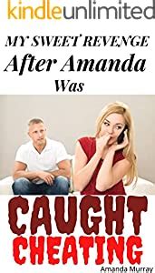 My Sweet Revenge After Amanda Was Caught Cheating Taboo Affair