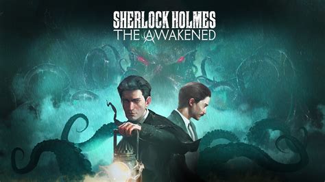 Sherlock Holmes The Awakened Rilasciato Il Trailer Ufficiale