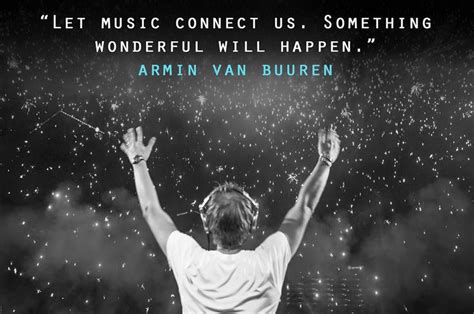 Music connects with the soul. Armin Van Buuren Trance Quotes. QuotesGram