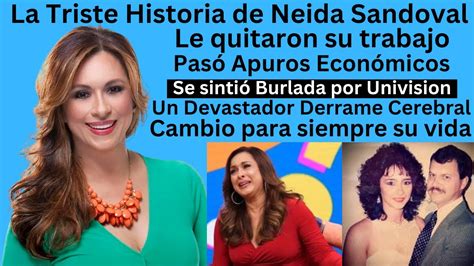 La Triste Historia De Neida Sandoval De Despierta Am Rica Youtube