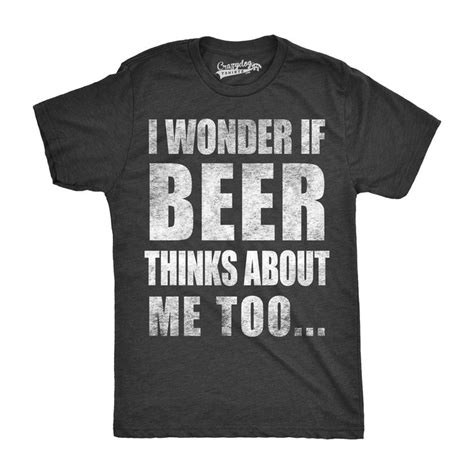 mens i wonder if beer thinks about me too funny brewing drinking t shirt black white 3xl