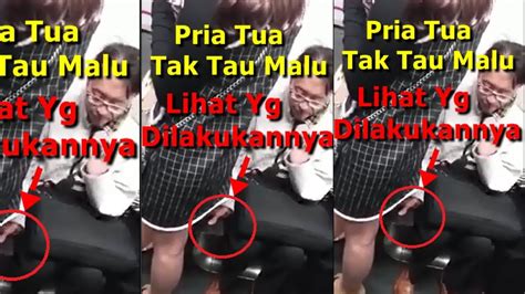 Pria Tua Yang Berbuat Tak Senonoh Di MRT Hati Hati Wanita YouTube