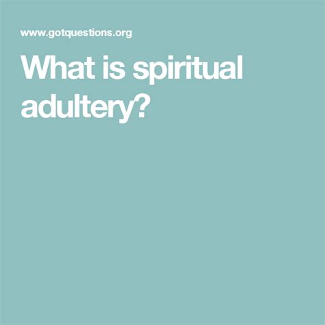 What Is Spiritual Adultery Adultery Spirituality Bible Study