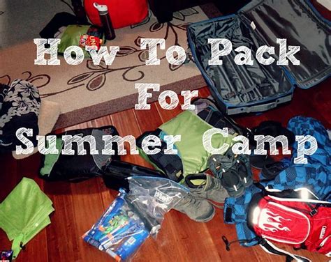 How To Pack For Summer Camp Find Your Maine Summer Camp At