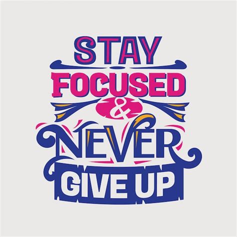 Premium Vector Inspirational And Motivation Quote Stay Focused And