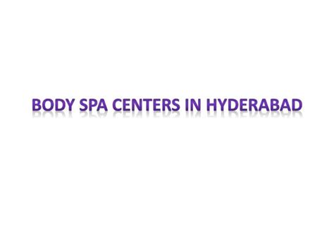 Ppt Best Female To Male Spa Centers In Hyderabad Gosaluni Powerpoint Presentation Id8065196