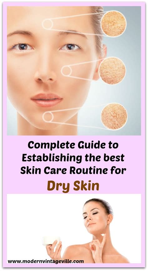 Ultimate Guide To The Best Skin Care Routine For Dry Skin Modern