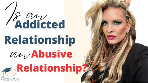 is an addicted relationship and abusive relationship youtube