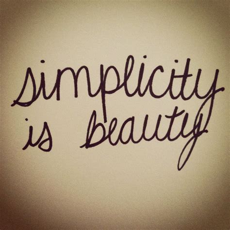 beauty in simplicity quotes quotesgram