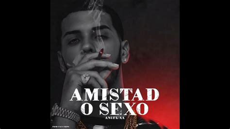 Anuel Aa Amistad O Sexo Solo Version Youtube