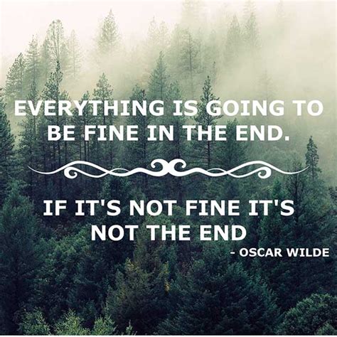 Things working out is not really a tangible thing. Everything is going to be fine in the end | Quotes Area