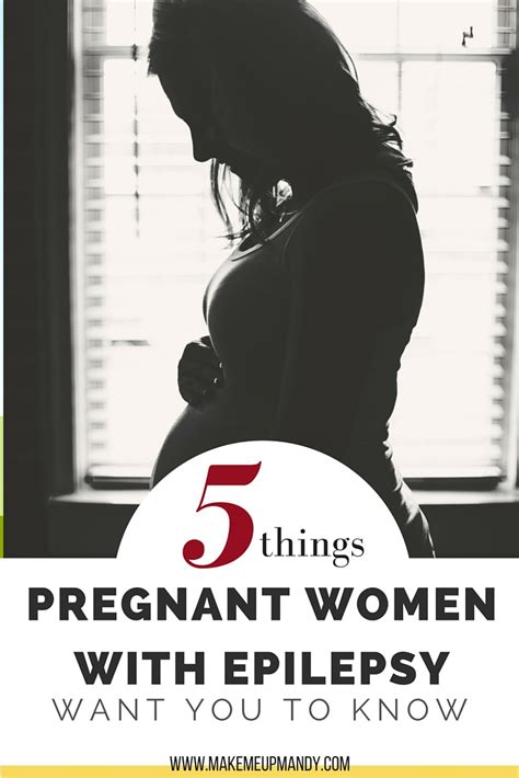 5 Things Pregnant Women With Epilepsy Want You To Know