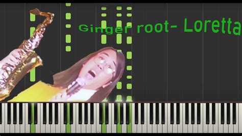 Ginger Root Loretta Synthesia Piano Tutorial Youtube
