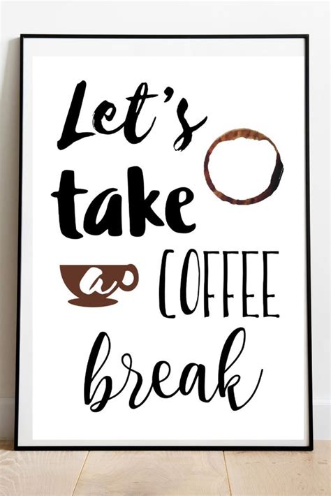 Cute Printable Coffee Poster With Funny Coffee Quote Lets Take A
