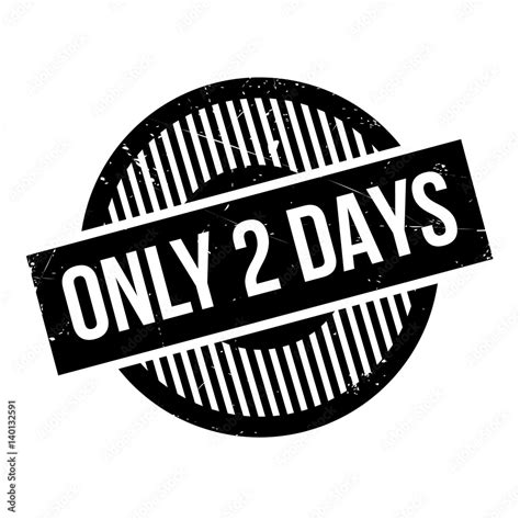 Only 2 Days Rubber Stamp Grunge Design With Dust Scratches Effects