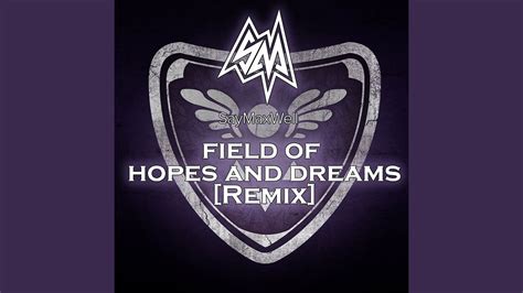 field of hopes and dreams remix youtube