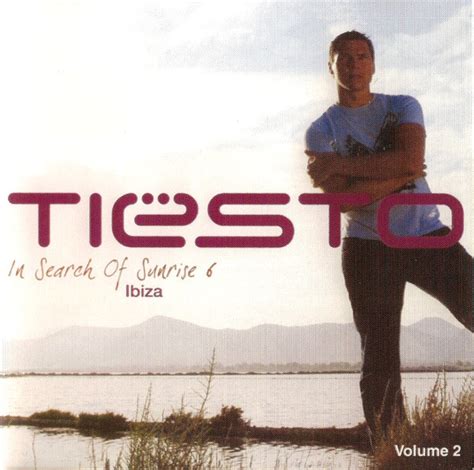 Tiësto In Search Of Sunrise 6 Ibiza Volume 2 2007 Cd Discogs