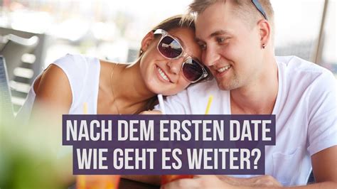 Nach Dem Ersten Date Wie Geht Es Weiter Dating Flirttipps F R Frauen Youtube