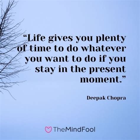 50 Be Present Quotes Present Moment Quotes Quotes About The Present