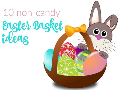 10 Non Candy Easter Basket Ideas It Is A Keeper