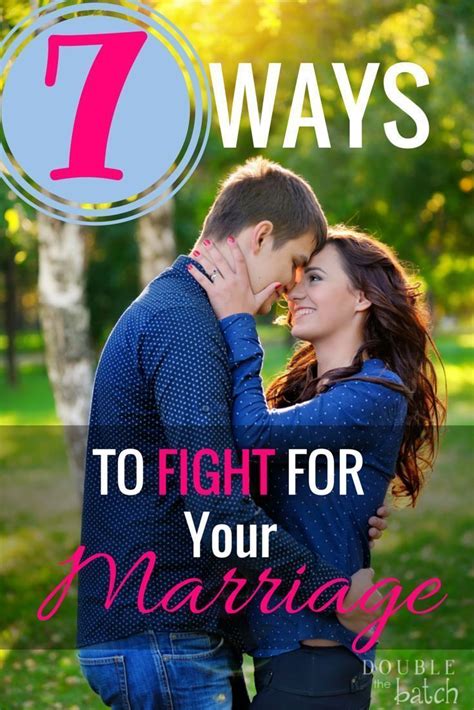 7 Ways To Fight For Your Marriage Fighting For Your Marriage Marriage Help Marriage Advice