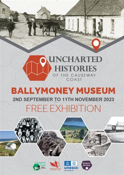 Uncharted Histories Of The Causeway Coast Exhibition Opens 2nd September Causeway Coast
