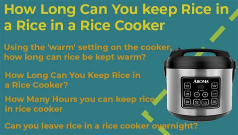 How Long Can You Keep Rice In A Rice Cooker A Complete Guide