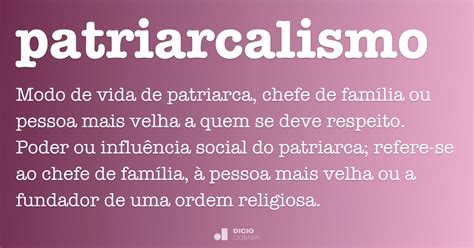 De Acordo Com Esse Texto O Patriarcalismo No Brasil Representou