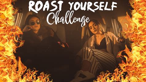 Roast Yourself Challenge · Calle Y Poché Youtube