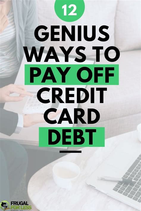 12 Genius Ways To Pay Off Credit Card Debt Paying Off Credit Cards