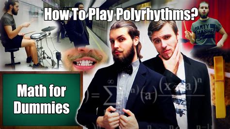 Eugene Ryabchenko How To Play Polyrhythms Math For Dummies Feat Peter Youtube