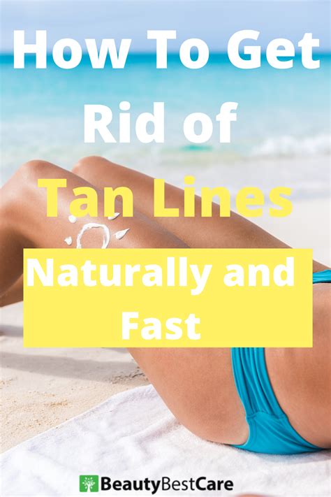 How To Get Rid Of Tan Lines Fast Natural Tips Get Rid Of Tan Tan Lines Tanning Tips