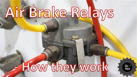 Air Brake Relay How It Works Air Braking Systems And Commercial Vehicles YouTube