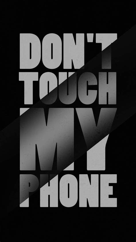 dont touch my phone iphone wallpapers