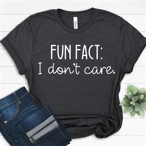 Fun Fact I Don T Care T Shirt Inspirational Shirt Funny Etsy