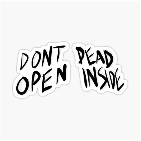 Dont Open Dead Inside The Walking Dead Sticker For Sale By