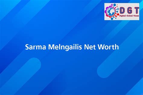 Sarma Melngailis Net Worth Digital Global Times
