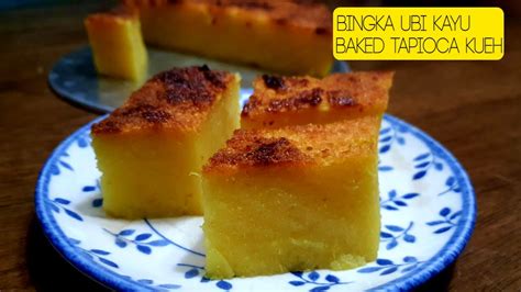 0 Fail Bingka Ubi Kayu Nyonya Baked Cassava Cake Nyonya Baked