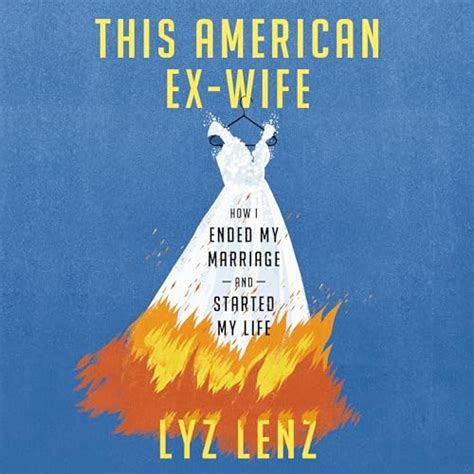 This American Ex Wife How I Ended My Marriage And Started My Life Audible Audio