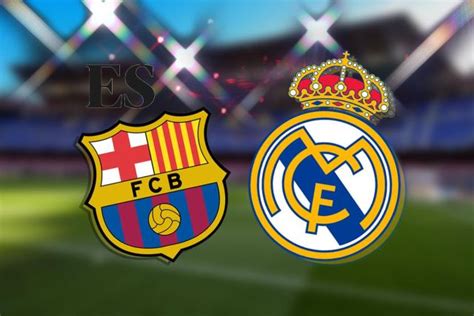 Barcelona Vs Real Madrid Prediction Kick Off Time Team News Tv