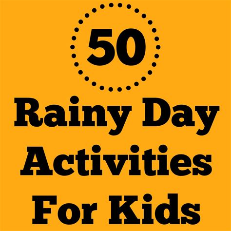 50 Rainy Day Activities For Kids Making Time For Mommy