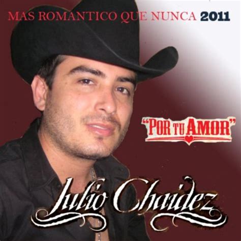 Por Tu Amor Julio Chaidez Mp3 Downloads