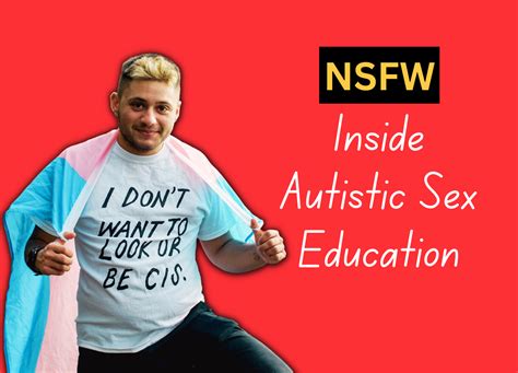 Nsfw Inside Autistic Sex Education By Karlyn Borysenko