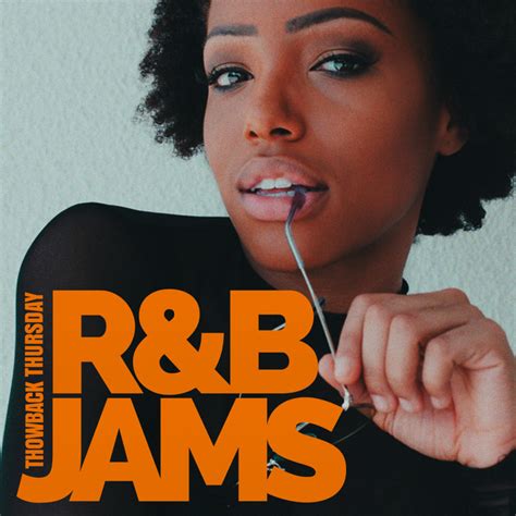 Throwback Thursday Randb Jams Compilation By Various Artists Spotify