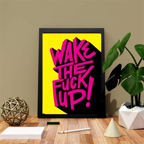 Wake The Fuck Up Poster Wake Up Poster Sweary Home Decor Etsy