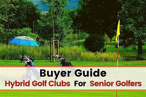 Best 6 Hybrid Golf Clubs For Senior Golfers Golfer Essential